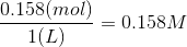 0.158(mol) = 0.158M 1(L)