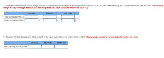 2. Calculate Presidios contribution margin ratio and its total contribution margin at each sales level indicated in the cost