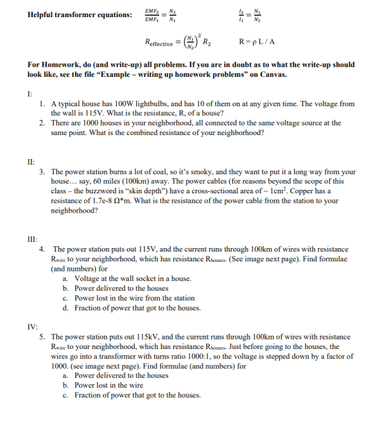 I2 N Helpful transformer equations: EMF1 effective For Homework, do (and write-up) all problems. If you are in doubt as to wh