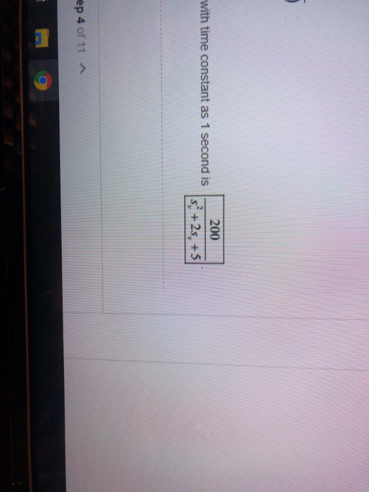 with time constant as 1 second is 200 + 2s +5 ep 4 of 11 ^