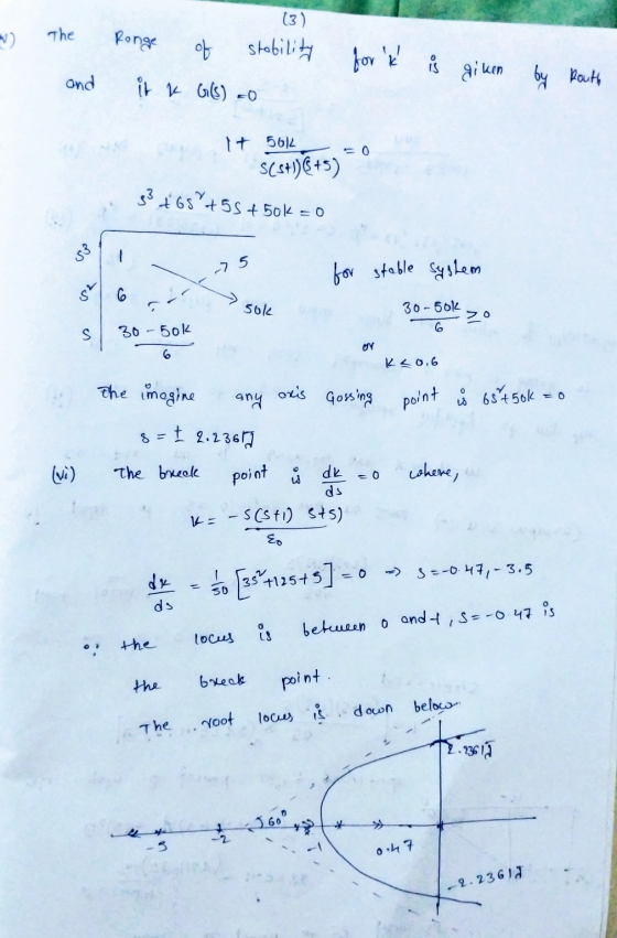 13) The and Ronge it k of stobility G(S) =0 for t å given by Routh 17 5612 - s(s+i) @ +5) = 0 s3 #689 +55 +50k = 0 311 56. 7