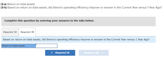 (3-a) Return on total assets. (3-b) Based on return on total assets, did Simons operating efficiency improve or worsen in th