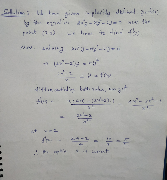 Solution: We have given implicitly defined y = fon) by the equation zug- ug – 2y=0 near the point (2,3). we have to find f(2