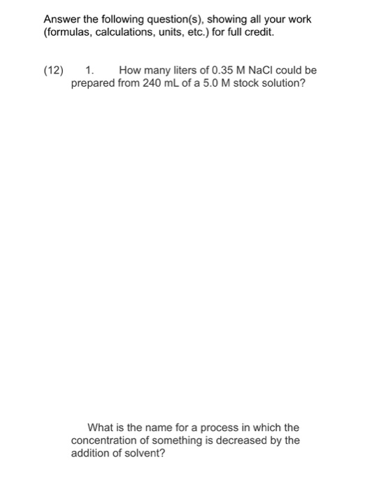 Answer the following question(s), showing all your work (formulas, calculations, units, etc.) for full credit. (12) 1. How ma