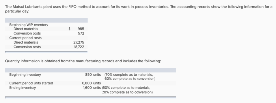The Matsui Lubricants plant uses the FIFO method to account for its work-in-process inventories. The accounting records show