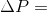 \Delta P=