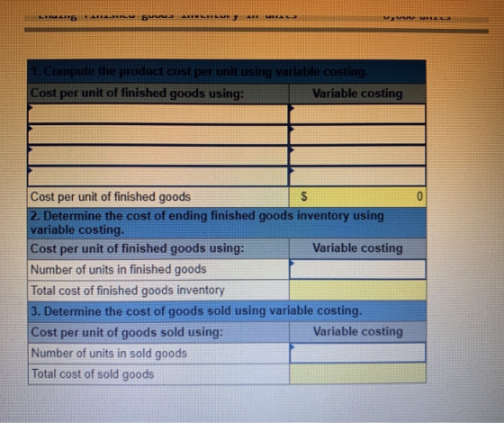 LIIM 15 TIISELMUS 4 IVLIILURE ALS 1. Compute the product cost per unit using variable costing- Cost per unit of finished good