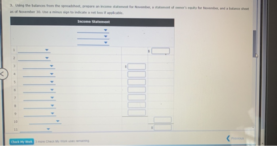 3. Using the balances from the spreadsheet, prepare an income statement for November, a statement of owners equity for Novem