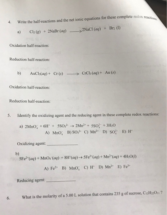 Write the half-reactions and the net ionic equations for these complete redox reactions 4 2NaCl (aq) + Br: (I) Cl: (g)2NaBr (