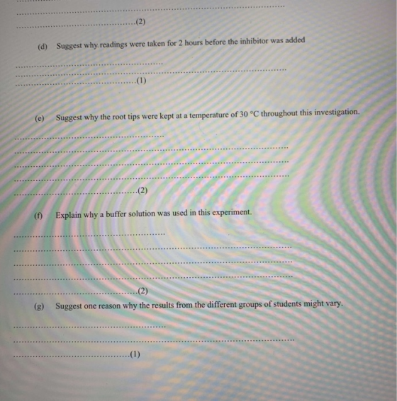 (d) Suggest why readings were taken for 2 hours before the inhibitor was added (e) Suggest why the root tips were kept at a t