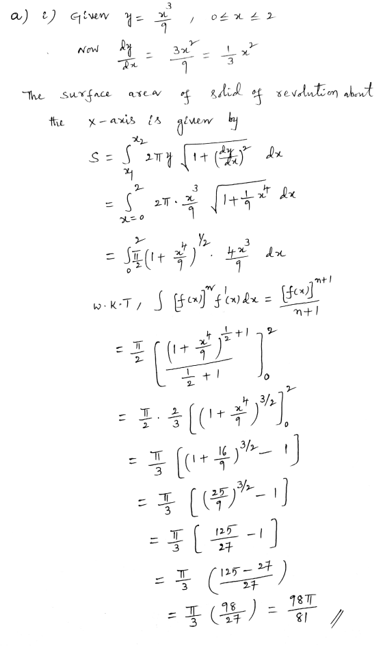 3 건 در حال a) i) Given y = ,야라스2 2 NOW y 3개 건 3 0 da The surface area 4 solid of revolution about the x-axis is given by 고 s=