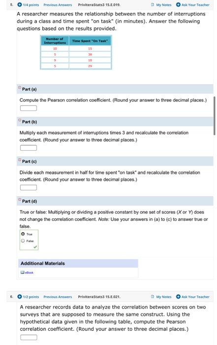 GMy Notes Ask Your Teacher 5 1/4 points Previous Answers PriviteraStats3 15.E.019. A researcher measures the relationship bet