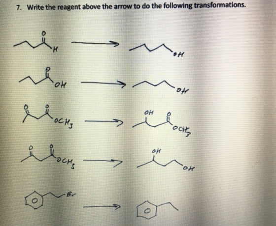 7. Write the reagent above the arrow to do the following transformations. More . OCH, - > Octly 애 och OH
