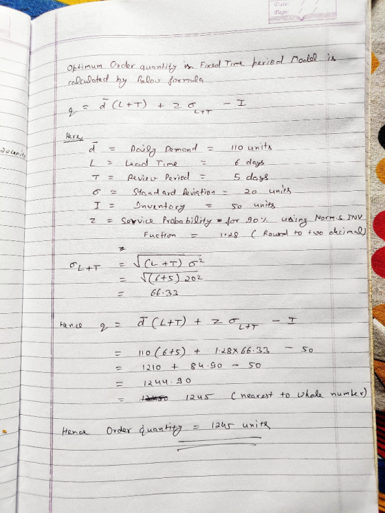 Page: period Model is - Optimum Order quantity is Fixed Time calculated by Below formula a = ž (L+T) + zo - I LTT Her Qocanit