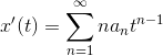 x'(t)=\sum^\infty_{n=1}na_n t^{n-1}