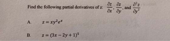 Find the following partial derivatives of z: A z = xy2e* B. z=(3x - 2y + 195