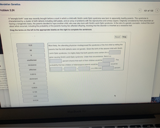 Hendellan Genetics roblem 3.24 101 of 103 > A wrongful birth case was recently brought before a court in which a child with