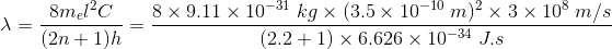 Smelc (2n + 1h 8 x 9.11 x 10-31 kg x (3.5 x 10-10 m2 x 3 x 108 m/s (2.2 + 1) X 6.626 x 10-34 J.s