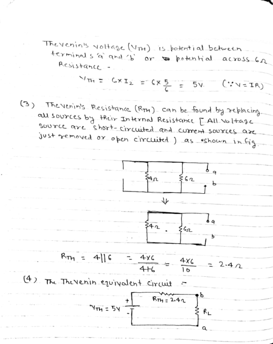 Thevenins voltage (VTH) Spoenti al betweeh etenHa across 6n ResistancC 55V 3) Thevenins Resistance (R) can be foundby pacin au sources by tReir Internoj Resistanc All Vol+a3c Source aYe ς hort-CiYLuited and curre ht sources az ju st removed o open ccuik as Shown in 2.4n 4+6 (4) ㅉ The venin elvivolent circuit .. RTH 2.4へ