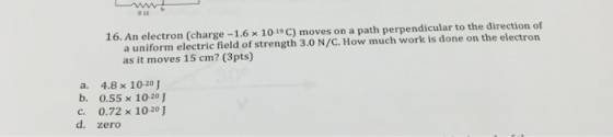 An electron (charge -1.6 x 10^-19 C) moves on a pa