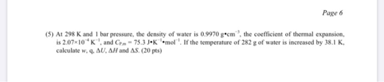 Page 6 (5) At 298 K and 1 bar pressure, the density of water is 0.9970 g* cm 2, the coefficient of thermal expansion, is 2.07