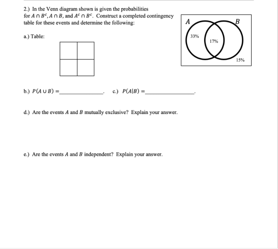 2.) In the Venn diagram shown is given the probabilities for An Bº, An B, and An BC Construct a completed contingency table f