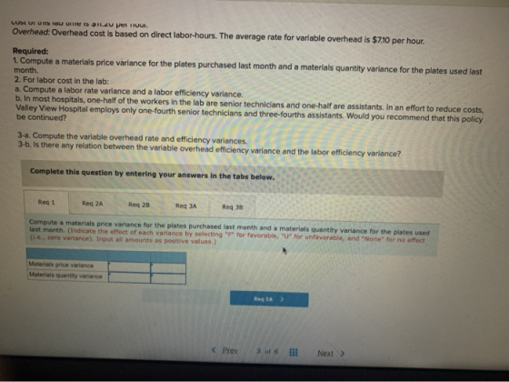 CUSI UI u13 lau uiiet is 11.20 per nuui Overhead: Overhead cost is based on direct labor-hours. The average rate for variable