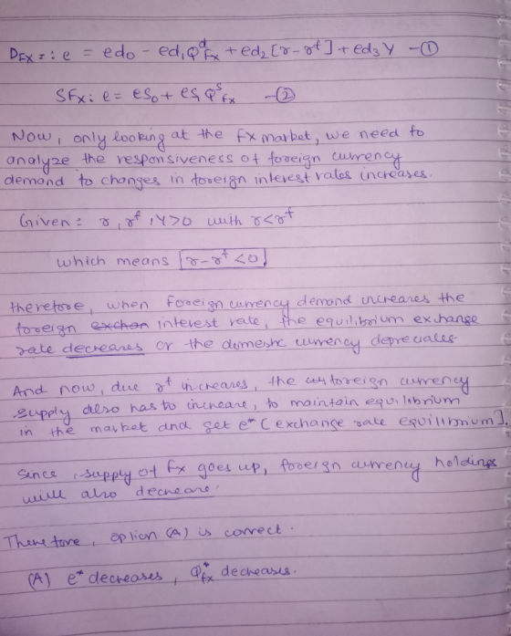 Now , only loo bung at the Fx marbet, we neect fo anolyze the vespon siveness ot tooeign duren dlemond to chooges in toseian intevest vatos increases which means <o ewhenFooein smency demond increanes the oseign exchen intevest vatehe equilibm um ex hange dec heares or the domeshe un ven ad depre uaur And now duue chears the ctoveign aume in the may bet canot set ecexchange vate esuilimom Since to inineare, to maintain eu lbnum anes suppyof goes up, fooer3n cumeny holding