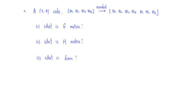 encoded À (1.4) code. [m ma m3 ma] [m, ma M3 M4 mi ma m] (1) what is & matrix ? (t) What is it matrix? is what is dmin!