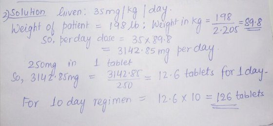 Weight of polient9. o, 318m3142r126 tablets for Iday For lo day re(limen 12-6x10-126 tablets -g9.8 3 I 42, 85 mg dtay per 2So