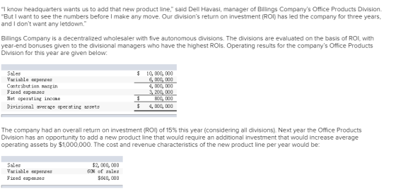 I know headquarters wants us to add that new product line, said Dell Havasi, manager of Billings Companys Office Products