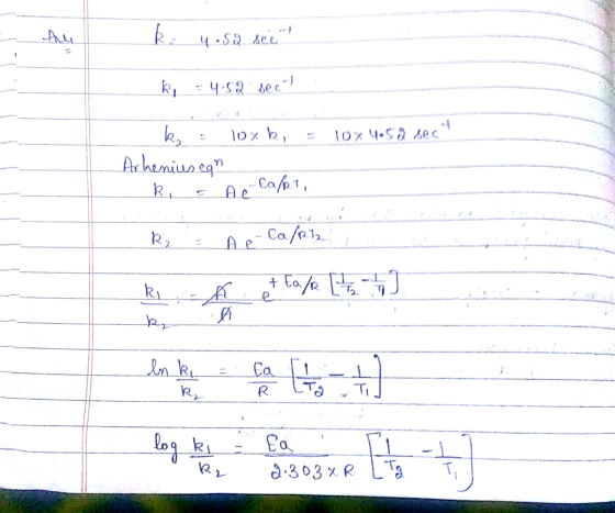 R 4.Sa see k = 4.52 sec 10x k, = 10% 4.50 sec k = Arheniusegn R & Ac Carpt, y R₂ = A e Co/R12 ki. A et cale [ ] In ker se ti