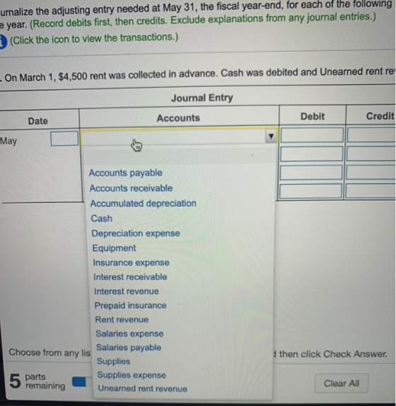 urnalize the adjusting entry needed at May 31, the fiscal year-end, for each of the following e year. (Record debits first, t