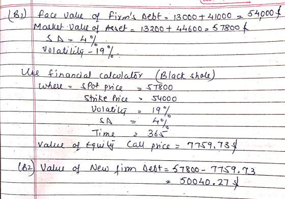 LBL face value of firms Debt 13000 + 41000 2 34000 Market value of Asset - 13200+ 44600 = 578004 SAx4% I volatility - 19%. W