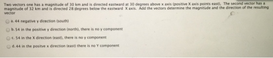Two vectors one has a magnitude of 30 km and is di