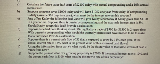 Calculate the future value in 5 years of $2100 today with annual compounding and a 10% annual interest rate. Suppose someone