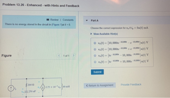 Problem 13.26 -Enhanced-with Hints and Feedback Review | Constants Part A There is no energy stored in the circuit in (Figure
