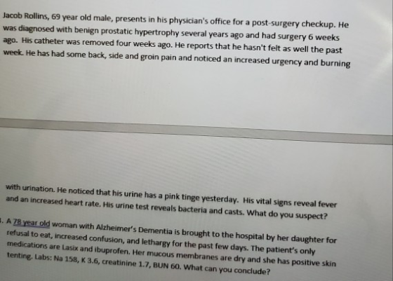 acob Rollins, 69 year old male, presents in his physicians office for a post-surgery checkup. He was diagnosed with benign p