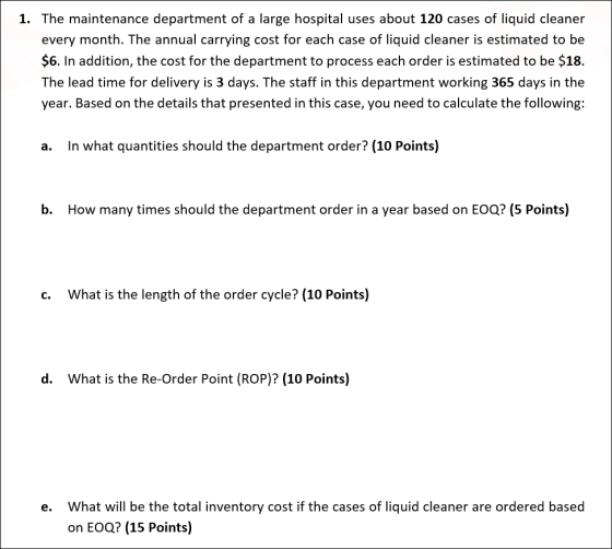 1. The maintenance department of a large hospital uses about 120 cases of liquid cleaner every month. The annual carrying cos