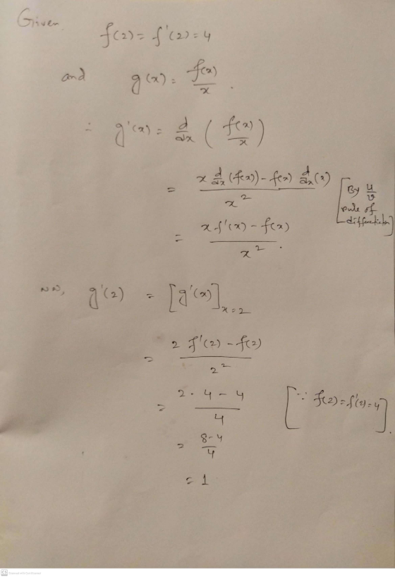 Given f(2)= f(2) = 4 g (a) fex) gcaso a frase xa (fea) - fen) data) x3 By 4/13 pure of [ diffentiation] x f(x) - fex) 22 N