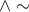\wedge \sim