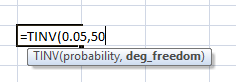 -TINV(0.05,50 TINV(probability, deg_freedom)