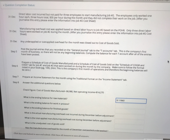 Question Completion Status: 31-Dec Direct labor cost incurred but not paid for three employees to start manufacturing Job #2.