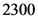 2300
