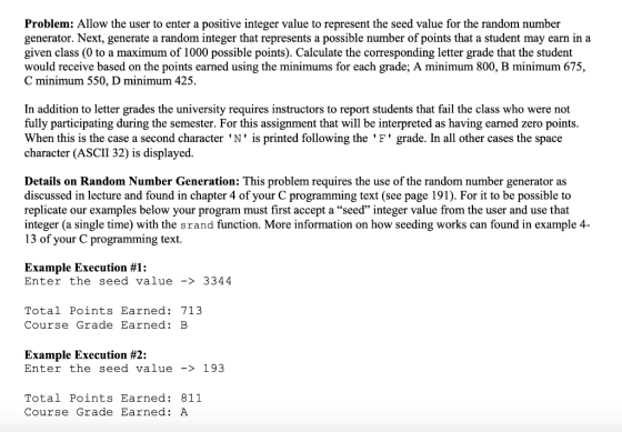Problem: Allow the user to enter a positive integer value to represent the seed value for the random number generator. Next,