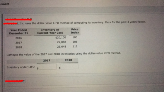 nment Inc. uses the dollar-value LIFO method of computing its inventory. Data for the past 3 years follow. Year Ended Decembe