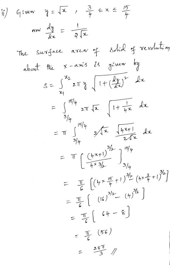 3 X i) Given =원 스건스 16 + Now 서 a da solid f revolution The surface area of about the X -ars 8 given dx ss +) 개 5 1+ 뿌 dx xto