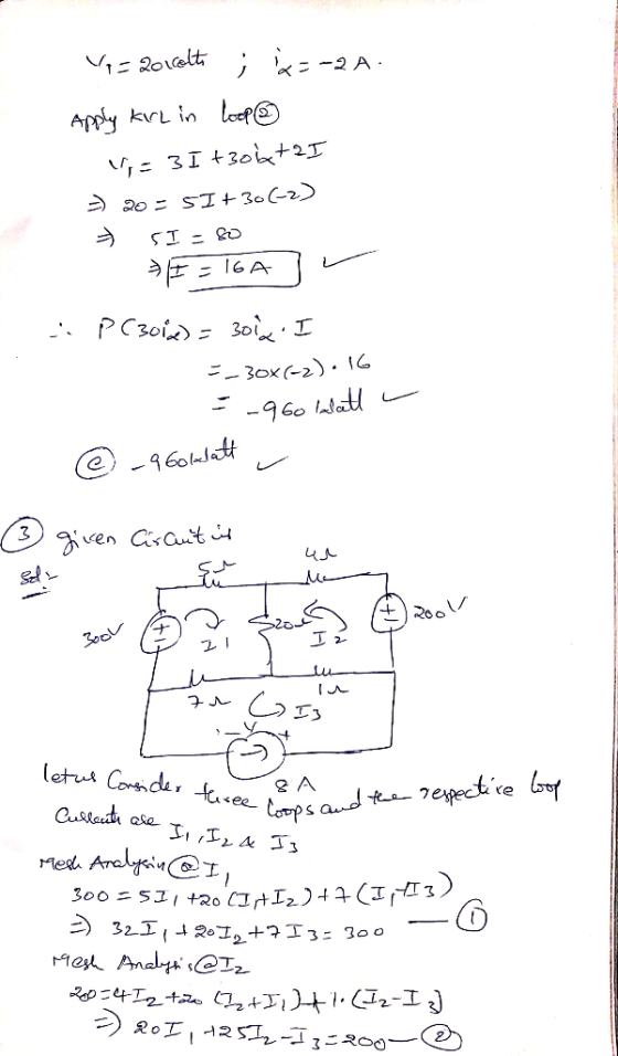; = -2 A. V= 201elt Apply krL in loepO ;= 3I +30xI > 20 = SIt 30(-2) L: PC3012) = 30i. I -- 30x(-2)· I6 -960 lalatl @ -960dat