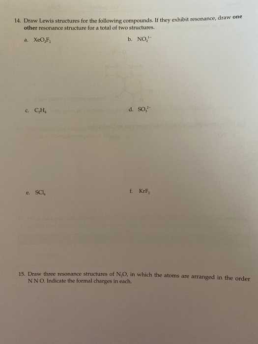 14. Draw Lewis structures for the following compounds. If they exhibit resonance, draw one other resonance structure for a to