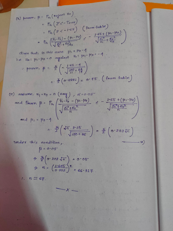 (b) power, P = P(dejeet Ho) - P. (22-To-06) PH (P <-3-65) (from Hable) (X.-X2) - (Ni-M2) 1•65+ (M-H2) < nz Hila-4 Ho: Mo-M2.